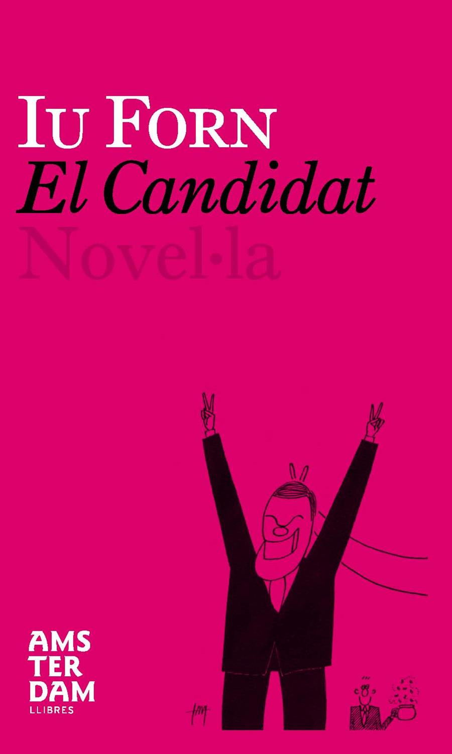 EL CANDIDAT | 9788493687922 | FORN, IU