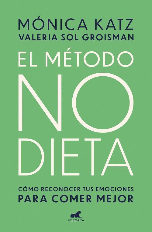 EL METODO NO DIETA | 9788417664350 | MONICA KATZ & VALERIA SOL GROISMAN 