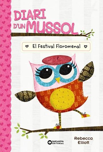 DIARI D'UN MUSSOL 01  EL FESTIVAL FLOROMENAL | 9788448959869 | REBECCA ELLIOT