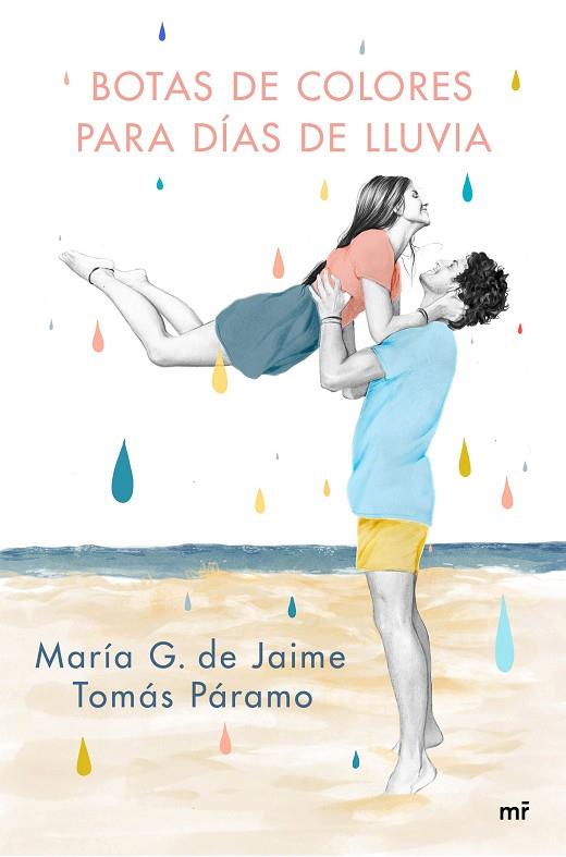 Botas de colores para días de lluvia | 9788427047501 | María G. de Jaime & Tomás Páramo