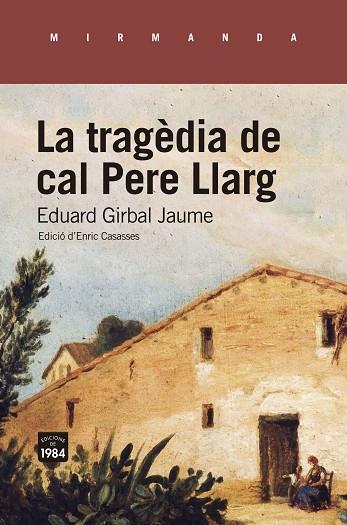 La tragèdia de cal Pere Llarg | 9788418858192 | Eduard Girbal Jaume