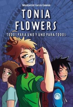 Tonia Flowers 03 Todos para uno y uno para todos | 9788419740960 | MONTSERRAT GARCIA COMINO