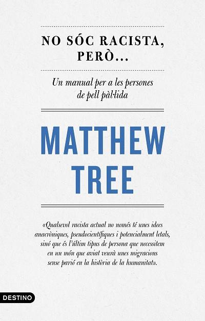 NO SÓC RACISTA PERÒ... | 9788497103220 | MATTHEW TREE