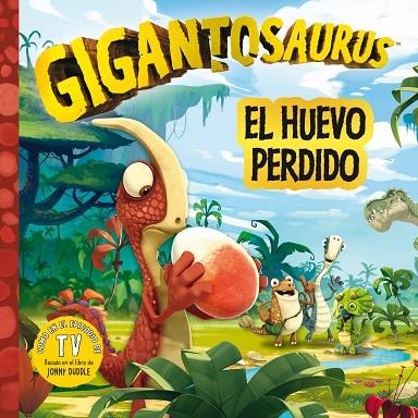 Gigantosaurus El huevo perdido | 9788494869488 | CYBER GROUP STUDIOS