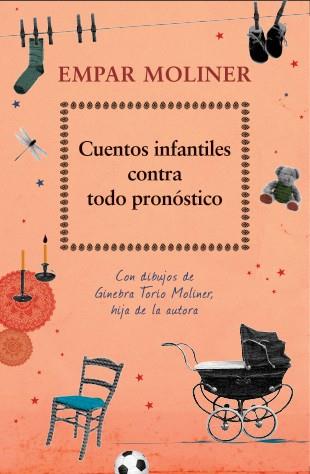 CUENTOS INFANTILES CONTRA TODO PRONOSTICO | 9788424652715 | EMPAR MOLINER