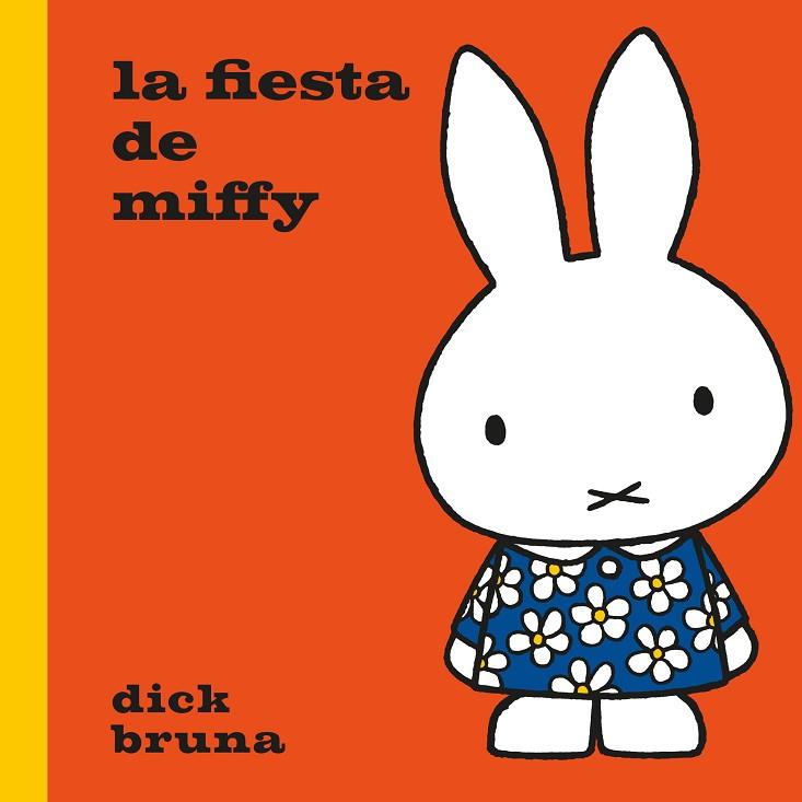 La fiesta de Miffy | 9788412368550 | Dick Bruna
