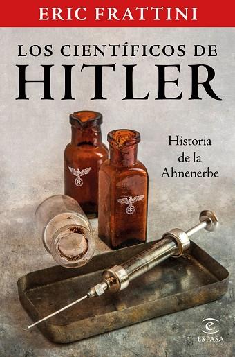 Los científicos de Hitler Historia de la Anhenerbe | 9788467061093 | Eric Frattini