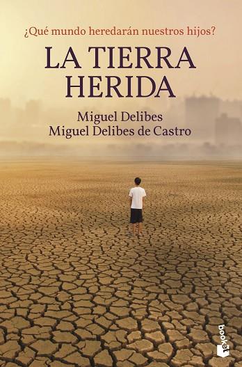 La Tierra herida | 9788423359356 | Miguel Delibes & Miguel Delibes de Castro