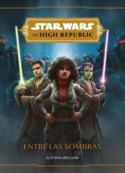 Star Wars The High Republic Entre las sombras | 9788408246848 | JUSTINA IRELAND 