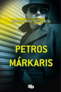 BALKAN BLUES | 9788498726534 | MARKARIS, PETROS