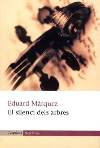 EL SILENCI DELS ARBRES | 9788475966366 | EDUARD MARQUEZ