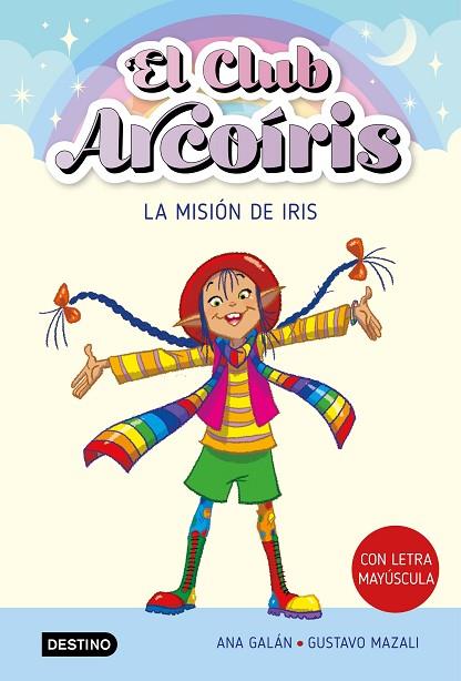 El club Arcoíris 01 La misión de Iris | 9788408271901 | Ana Galán