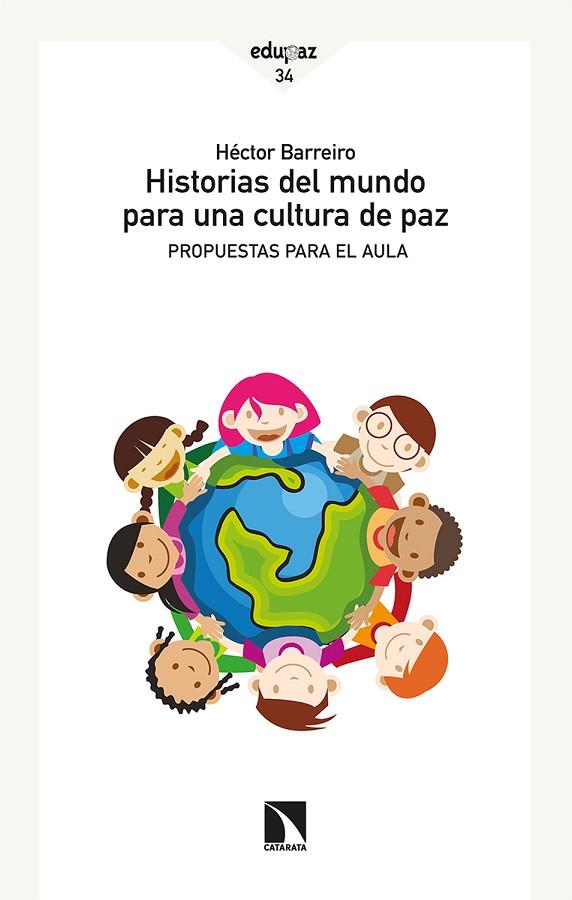 HISTORIAS DEL MUNDO PARA UNA CULTURA DE PAZ | 9788413523033 | BARREIRO,HECTOR