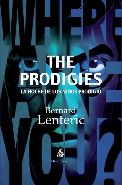 PRODIGIES, THE | 9788492719334 | BERNARD LENTERIC