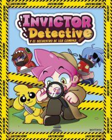 INVICTOR DETECTIVE 01 Invictor Detective y el secuestro de los Compas | 9788419241214 | Invictor