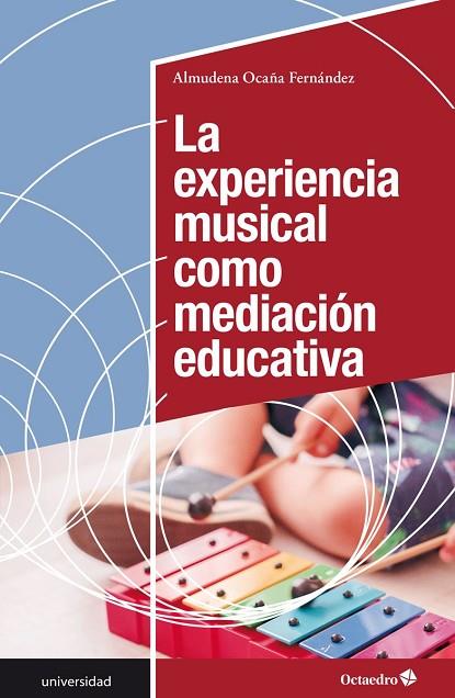 La Experiencia musical como mediación educativa | 9788418083686 | Almudena Ocaña Fernandez