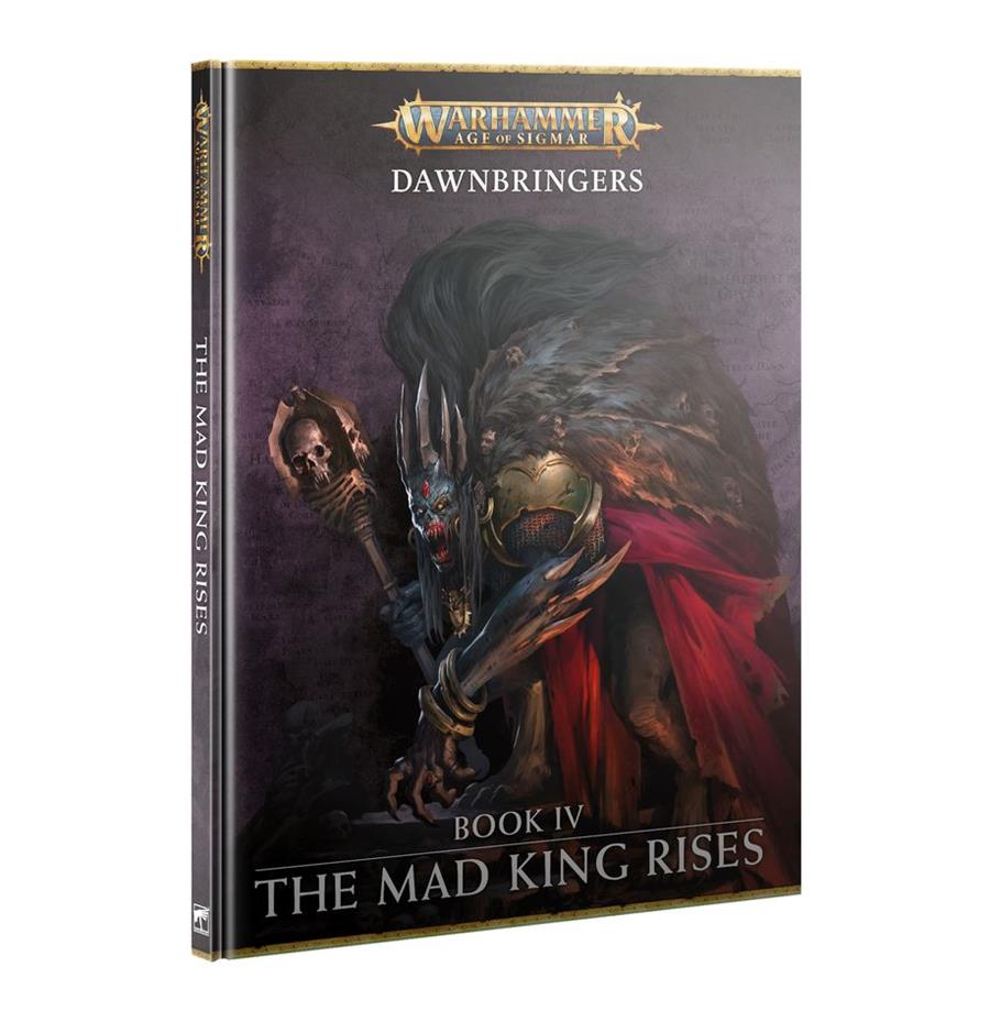 DAWNBRINGERS 04 THE MAD KING RISES (ENGLISH) | 9781804572627 | GAMES WORKSHOP