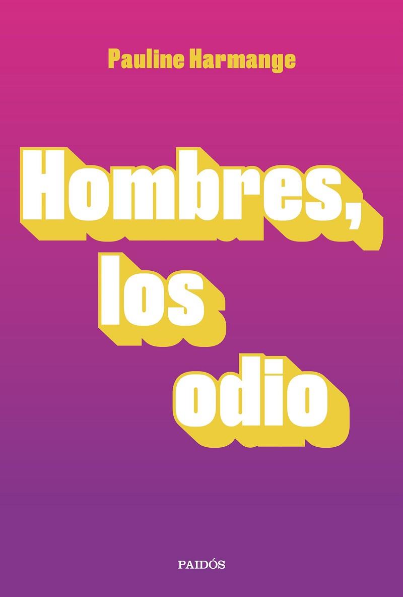 HOMBRES LOS ODIO | 9788449337772 | PAULINE HARMANGE