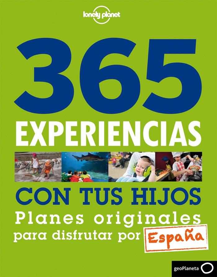365 EXPERIENCIAS CON TUS HIJOS | 9788408013860 | LONELY PLANET