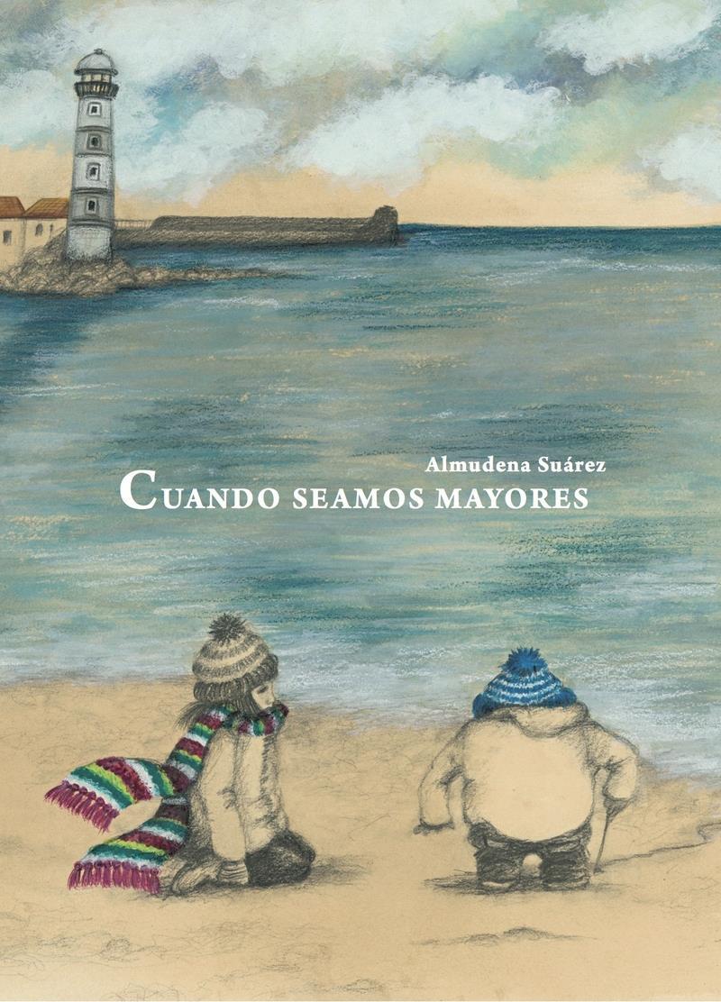 CUANDO SEAMOS MAYORES | 9788412019940 | ALMUDENA SUAREZ