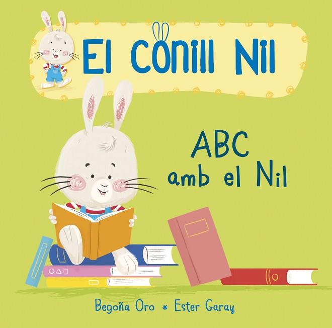 EL CONILL NIL ABC I EN NIL | 9788448850678 | BEGOÑA ORO & ESTHER GARAY