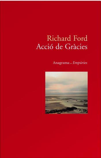 ACCIO DE GRACIES | 9788497872911 | RICHARD FORD