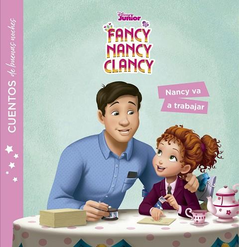 FANCY NANCY CLANCY  NANCY VA A TRABAJAR | 9788499519685 | DISNEY