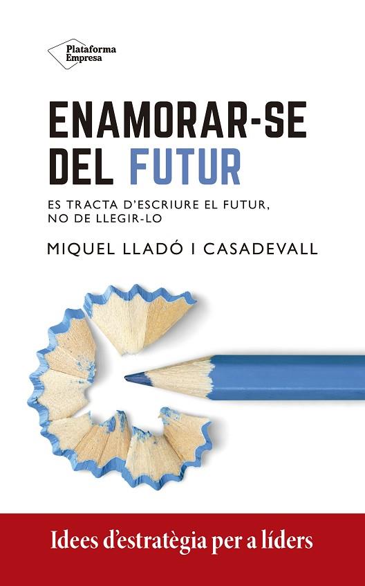 ENAMORAR-SE DEL FUTUR | 9788418582967 | MIQUEL LLADÓ