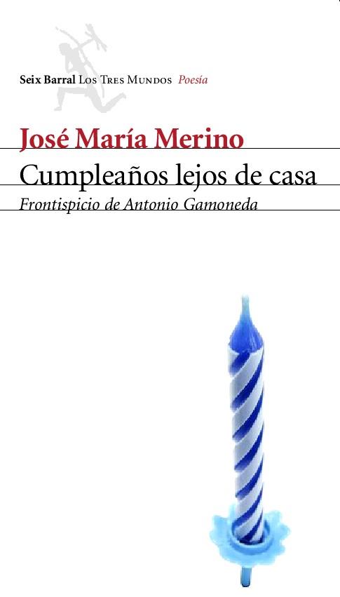 CUMPLEAÑOS LEJOS DE CASA | 9788432208959 | JOSE MARIA MERINO