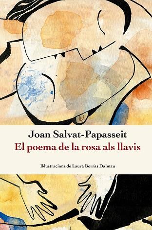 EL POEMA DE LA ROSA ALS LLAVIS | 9788410112209 | JOAN SALVAT-PAPASSEIT
