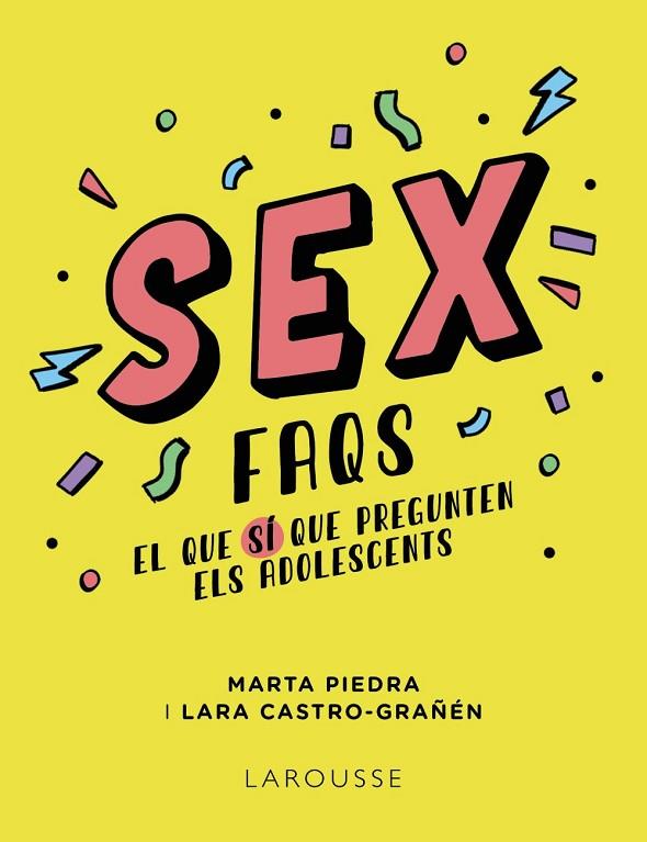 SEX FAQS EL QUE SÍ QUE PREGUNTEN ELS ADOLESCENTS | 9788419250612 | MARTA PIEDRA & LARA CASTRO-GRAÑEN