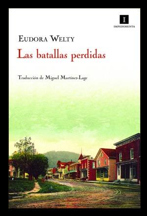 LAS BATALLAS PERDIDAS | 9788415130000 | WELTY, EUDORA