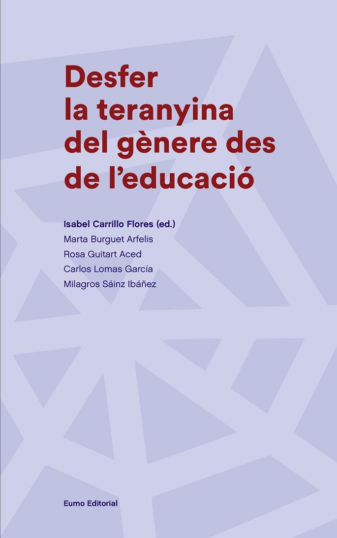 DESFER LA TERANYINA DEL GENERE DES DE L'EDUCACIO | 9788497665988 | ISABEL CARRILLO