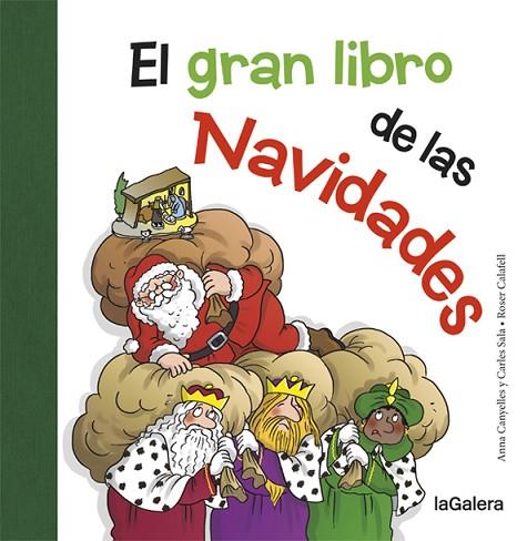 EL GRAN LIBRO DE LAS NAVIDADES | 9788424658724 | ANNA CANYELLES & CARLES SALA & ROSER CALAFELL
