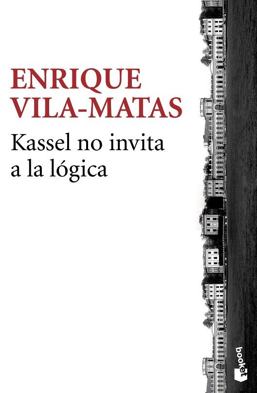 KASSEL NO INVITA A LA LOGICA | 9788432225017 | ENRIQUE VILA-MATAS