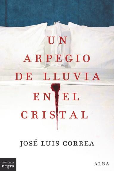 UN ARPEGIO DE LLUVIA EN EL CRISTAL | 9788411780308 | JOSE LUIS CORREA