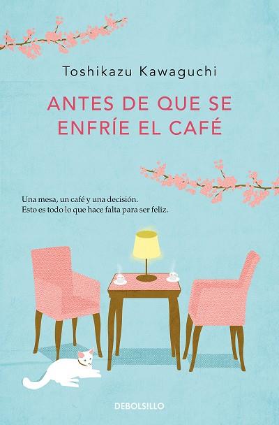 ANTES DE QUE SE ENFRIE EL CAFE | 9788466364041 | TOSHIKAZU KAWAGUCHI