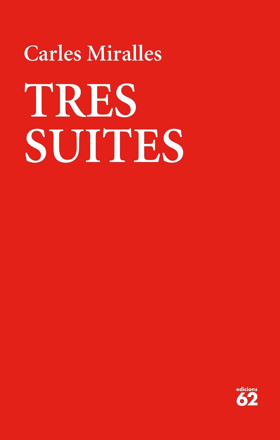 TRES SUITES | 9788429776331 | CARLES MIRALLES