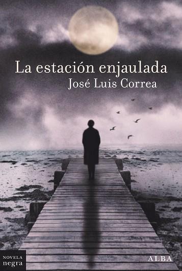 La estación enjaulada | 9788490659656 | José Luis Correa