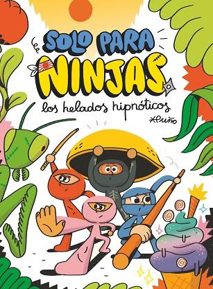 Solo para ninjas 02 Los helados hipnóticos | 9788413921570 | Puño (David Peña Toribio)