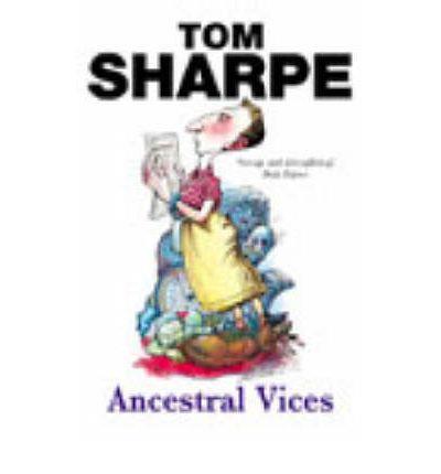 Ancestral vices | 9780099435532 | Tom Sharpe