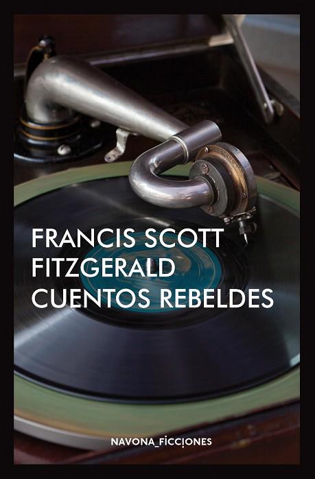 CUENTOS REBELDES | 9788417181383 | FRANCIS SCOTT FITZGERALD