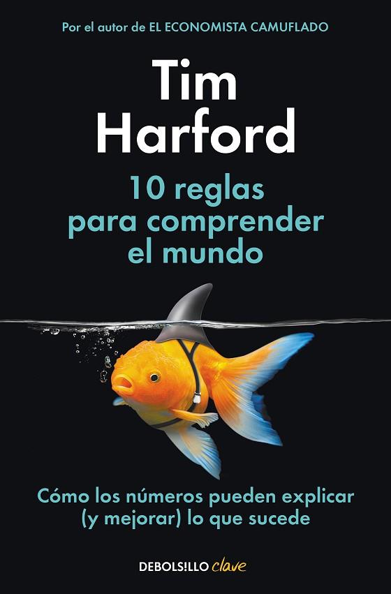 10 REGLAS PARA COMPRENDER EL MUNDO | 9788466368216 | TIM HARFORD
