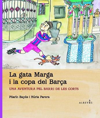 GATA MARGA I LA COPA DEL BARÇA, LA | 9788415098614 | PARERA, NURIA & BAYES, PILARIN