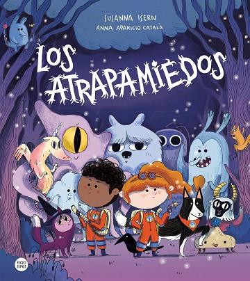 Los Atrapamiedos | 9788408264361 | Susanna Isern & Anna Aparicio Català