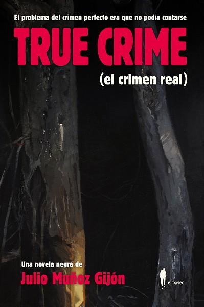 True crime | 9788419188366 | JULIO MUñOZ GIJON
