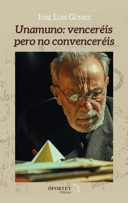 UNAMUNO VENCEREIS PERO NO CONVENCEREIS | 9788494663857 | JOSE LUIS GOMEZ