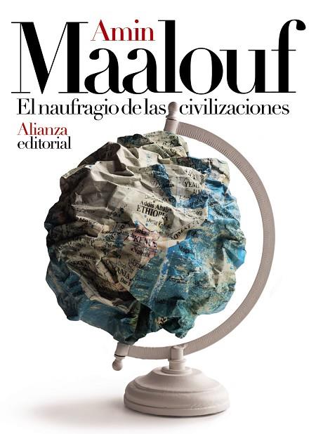 EL NAUFRAGIO DE LAS CIVILIZACIONES | 9788491816812 | AMIN MAALOUF