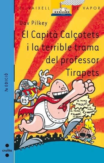 CAPITA CALÇOTETS I LA TERRIBLE TRAMA DEL PROFESSOR TIRAPETS | 9788466110273 | PILKEY, DAV
