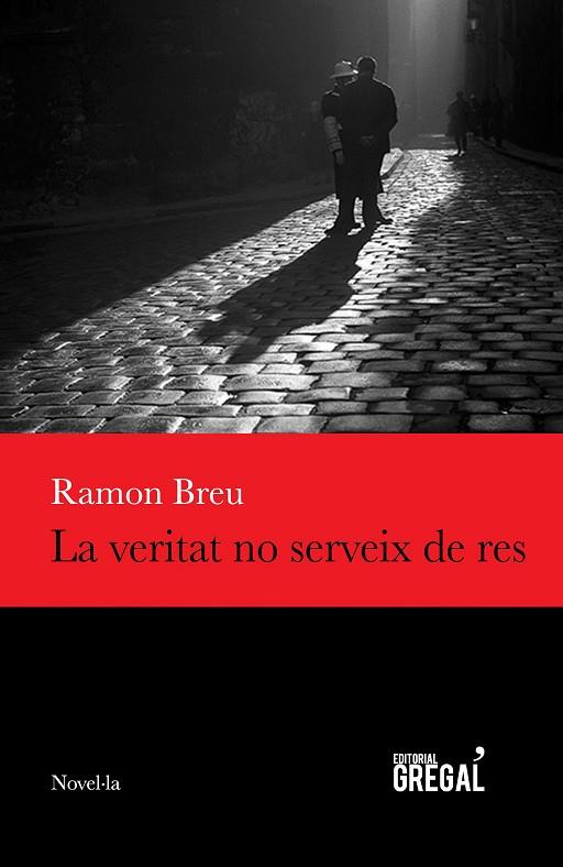 LA VERITAT NO SERVEIX DE RES | 9788494618291 | RAMON BREU